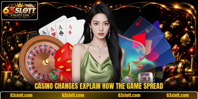 Casino changes explain how the game spread