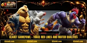 Claret Gamefowl - Trace Red Lines And Match Qualities