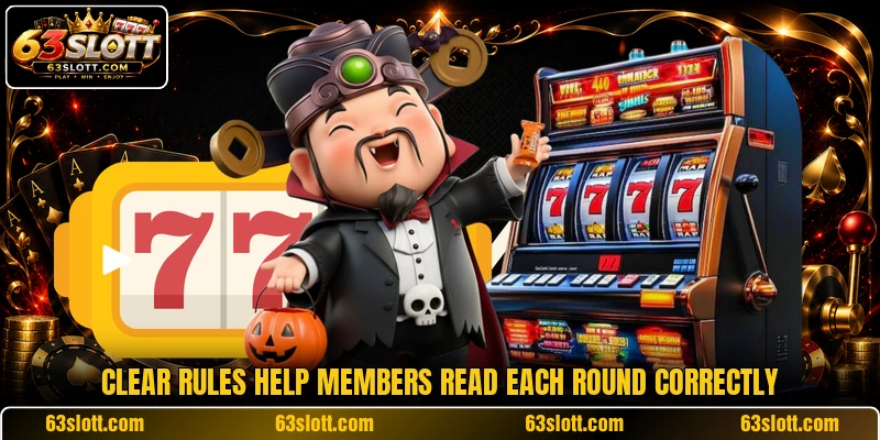 Clear rules help members read each round correctly