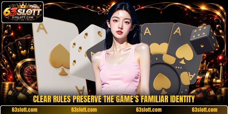 Clear rules preserve the game's familiar identity