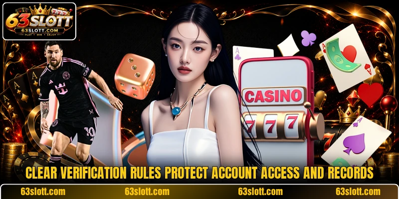 Clear verification rules protect account access and records