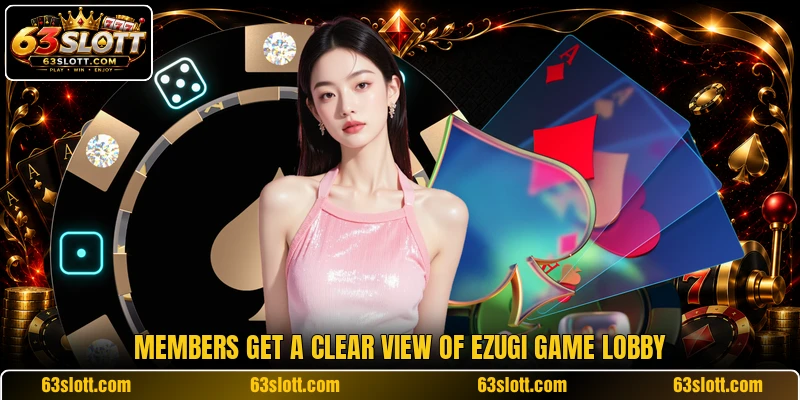 Members get a clear view of ezugi game lobby