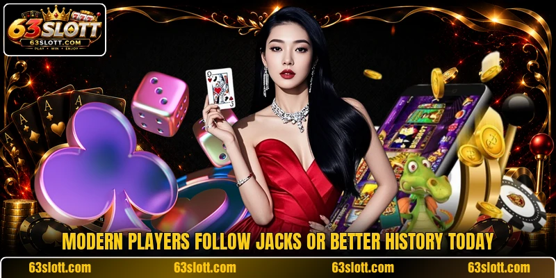 Modern players follow jacks or better history today