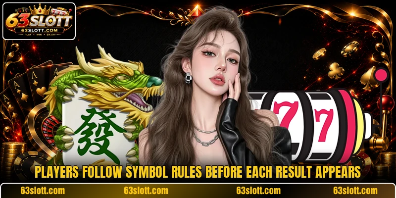 Players follow symbol rules before each result appears