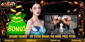 Second Chance - Try Extra Draws For More Prize Paths